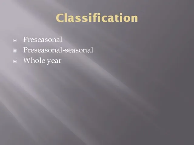Classification Preseasonal Preseasonal-seasonal Whole year