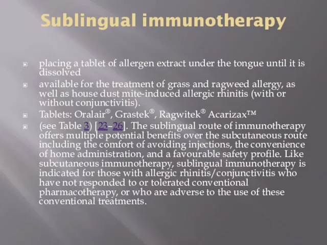 Sublingual immunotherapy placing a tablet of allergen extract under the tongue