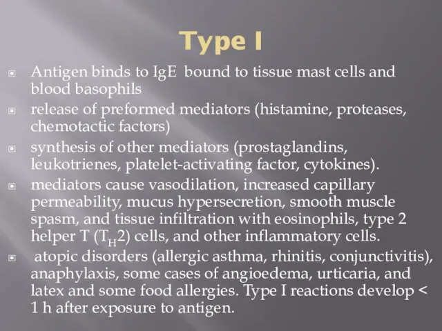 Type I Antigen binds to IgE bound to tissue mast cells