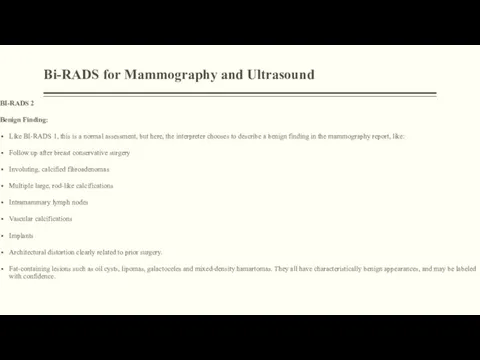 Bi-RADS for Mammography and Ultrasound BI-RADS 2 Benign Finding: Like BI-RADS