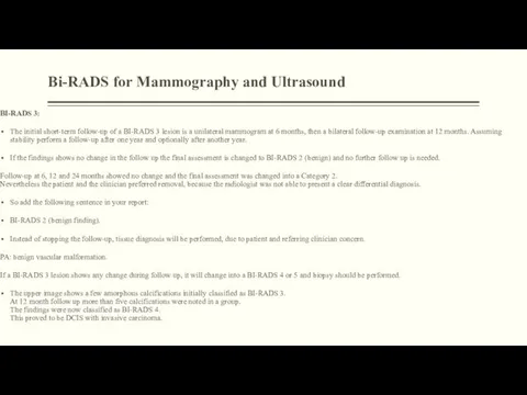 Bi-RADS for Mammography and Ultrasound BI-RADS 3: The initial short-term follow-up