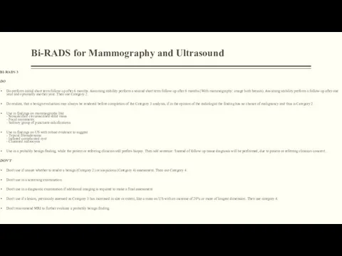 Bi-RADS for Mammography and Ultrasound BI-RADS 3 DO Do perform initial