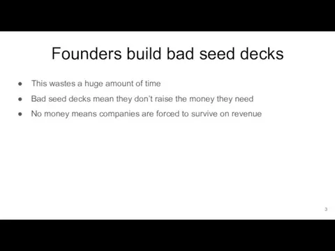 Founders build bad seed decks This wastes a huge amount of