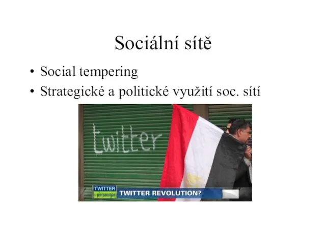 Sociální sítě Social tempering Strategické a politické využití soc. sítí