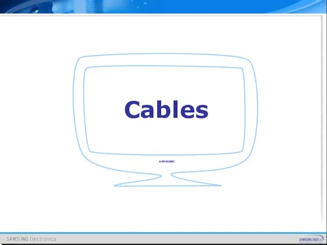 Cables