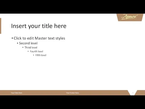 Insert your title here Click to edit Master text styles Second