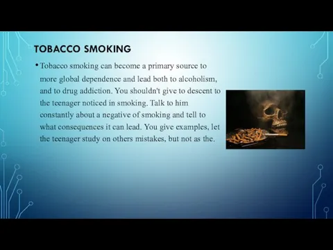 TOBACCO SMOKING Tobacco smoking can become a primary source to more