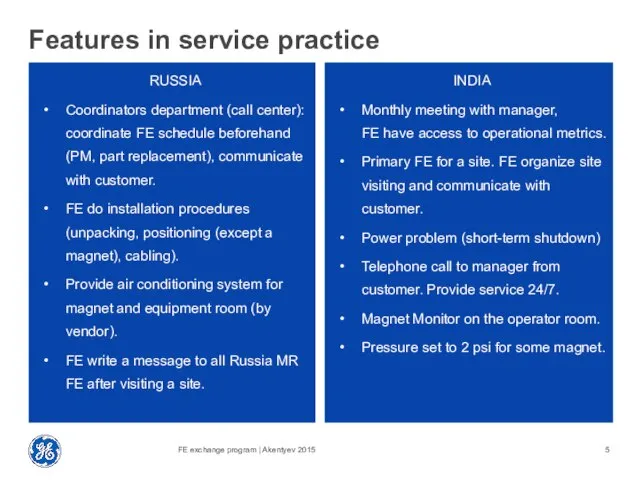 Features in service practice RUSSIA Coordinators department (call center): coordinate FE