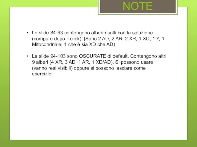 NOTE Le slide 84-93 contengono alberi risolti con la soluzione (compare