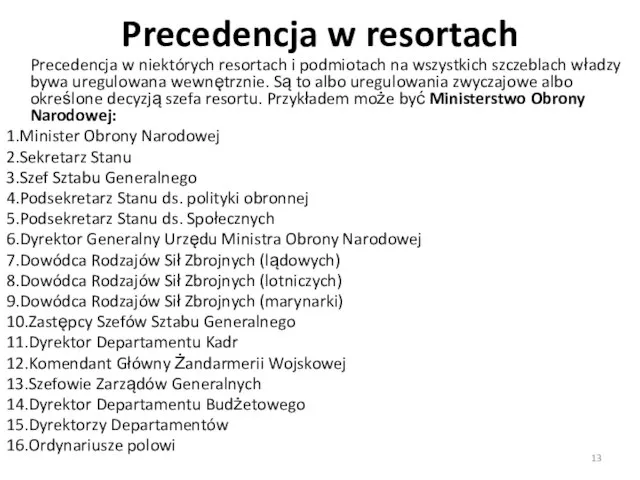 Precedencja w resortach Precedencja w niektórych resortach i podmiotach na wszystkich