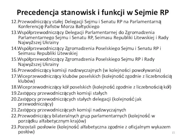 Precedencja stanowisk i funkcji w Sejmie RP 12.Przewodniczący stałej Delegacji Sejmu