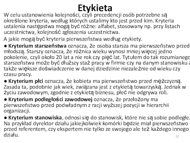 Etykieta W celu ustanowienia kolejności, czyli precedencji osób potrzebne są określone