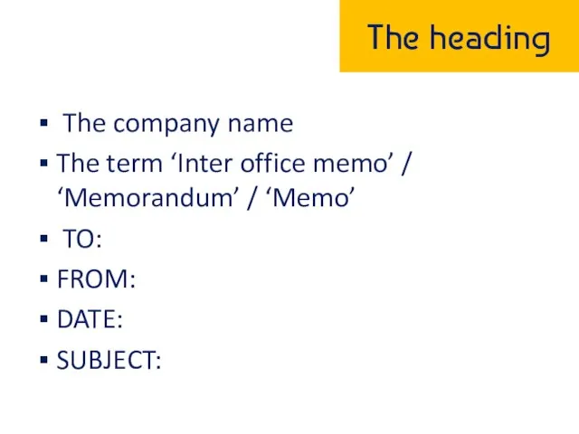 The heading The company name The term ‘Inter office memo’ /