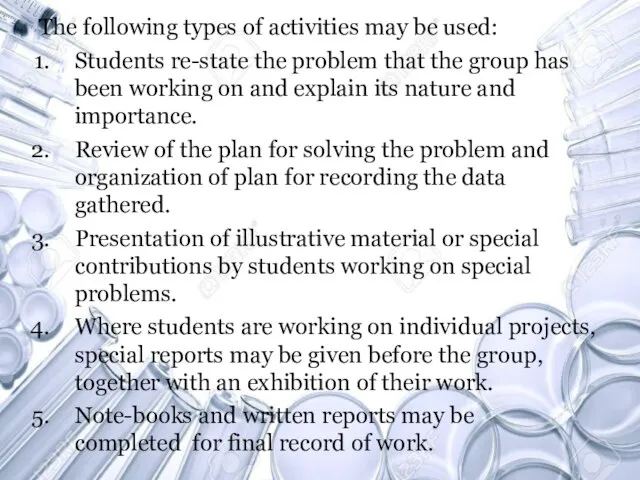 The following types of activities may be used: Students re-state the