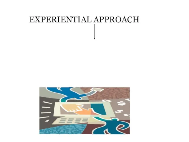 EXPERIENTIAL APPROACH