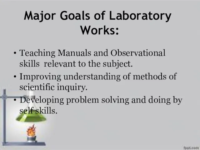 Major Goals of Laboratory Works: Teaching Manuals and Observational skills relevant