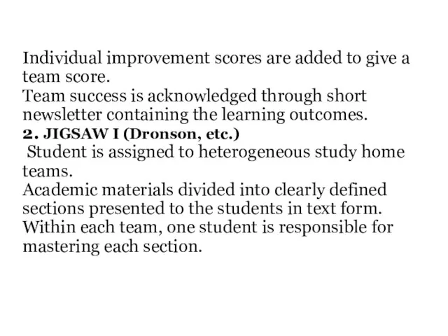 Individual improvement scores are added to give a team score. Team