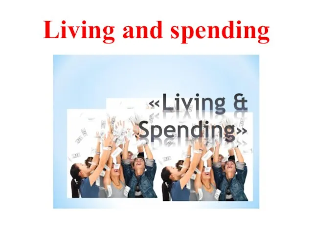 Living and spending