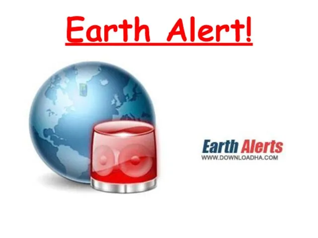 Earth Alert!