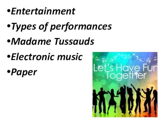 Entertainment Types of performances Madame Tussauds Electronic music Paper