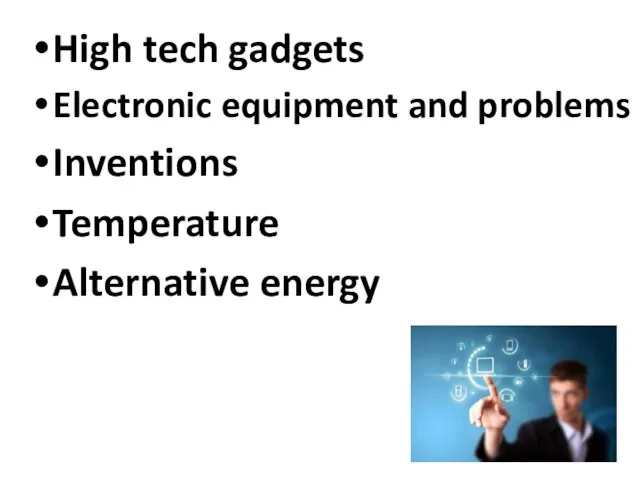 High tech gadgets Electronic equipment and problems Inventions Temperature Alternative energy