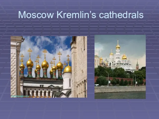 Moscow Kremlin’s cathedrals