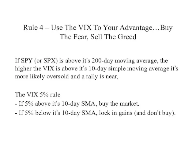 Rule 4 – Use The VIX To Your Advantage…Buy The Fear,