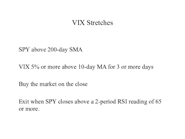 VIX Stretches SPY above 200-day SMA VIX 5% or more above