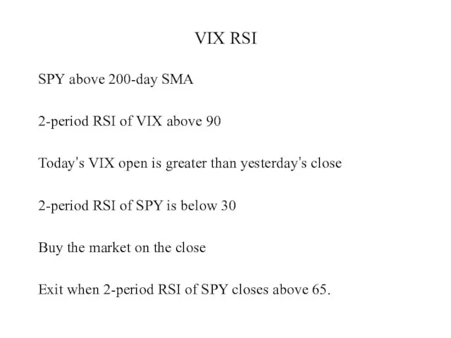 VIX RSI SPY above 200-day SMA 2-period RSI of VIX above