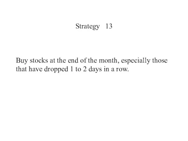 Strategy 13 Buy stocks at the end of the month, especially