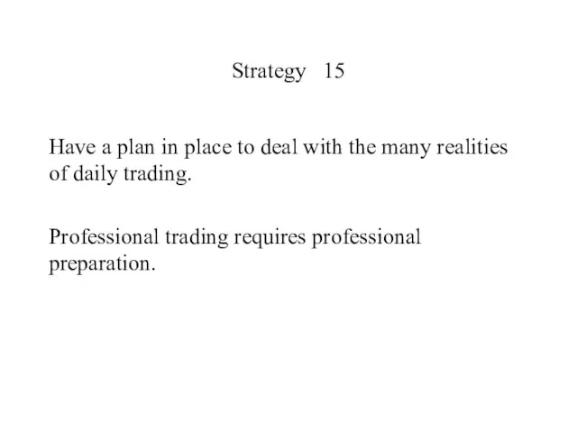 Strategy 15 Have a plan in place to deal with the