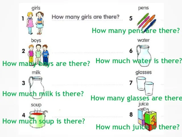 How many boys are there? How much milk is there? How