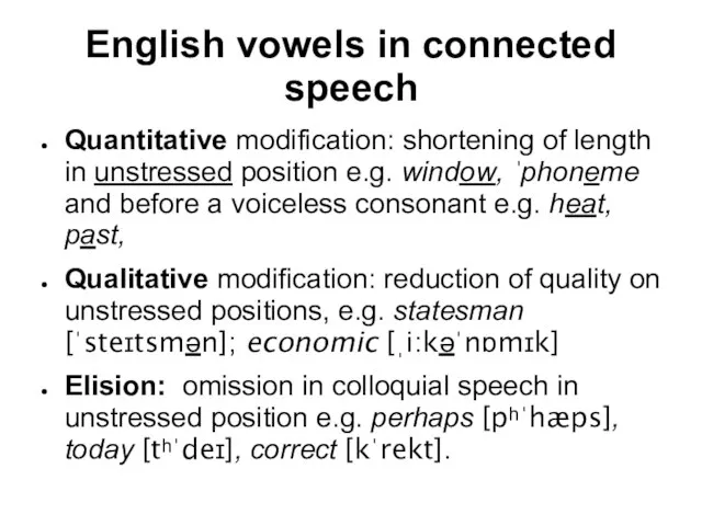 English vowels in connected speech Quantitative modification: shortening of length in