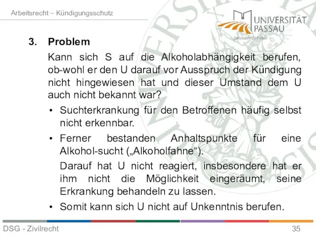 Arbeitsrecht – Kündigungsschutz Problem Kann sich S auf die Alkoholabhängigkeit berufen,