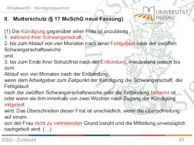 II. Mutterschutz (§ 17 MuSchG neue Fassung) (1) Die Kündigung gegenüber