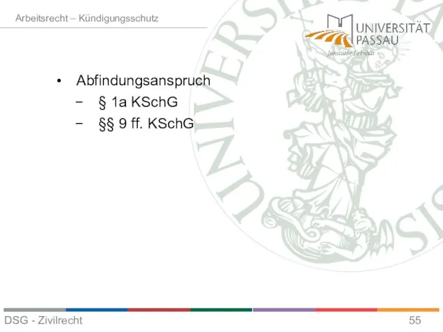 Abfindungsanspruch § 1a KSchG §§ 9 ff. KSchG Arbeitsrecht – Kündigungsschutz