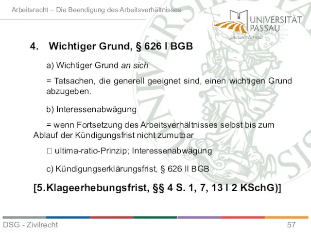 Wichtiger Grund, § 626 I BGB a) Wichtiger Grund an sich