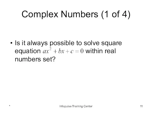 Complex Numbers (1 of 4) Is it always possible to solve