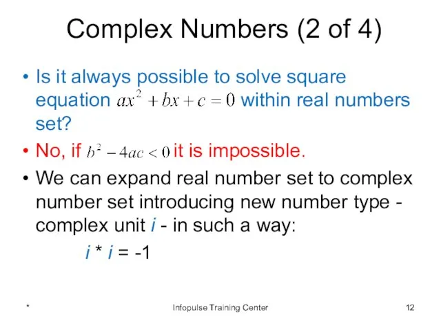 Complex Numbers (2 of 4) Is it always possible to solve