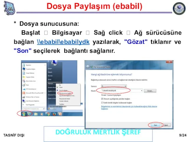 DOĞRULUK MERTLİK ŞEREF TASNİF DIŞI 9/24 * Dosya sunucusuna: Başlat ?