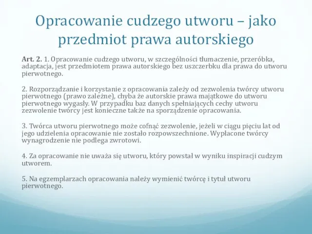 Opracowanie cudzego utworu – jako przedmiot prawa autorskiego Art. 2. 1.