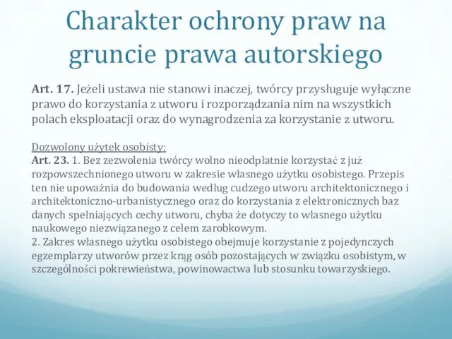 Charakter ochrony praw na gruncie prawa autorskiego Art. 17. Jeżeli ustawa