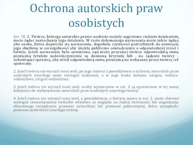 Ochrona autorskich praw osobistych Art. 78. 1. Twórca, którego autorskie prawa