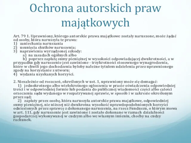 Ochrona autorskich praw majątkowych Art. 79 1. Uprawniony, którego autorskie prawa