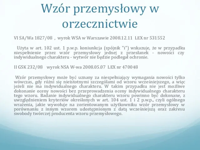 Wzór przemysłowy w orzecznictwie VI SA/Wa 1827/08 , wyrok WSA w