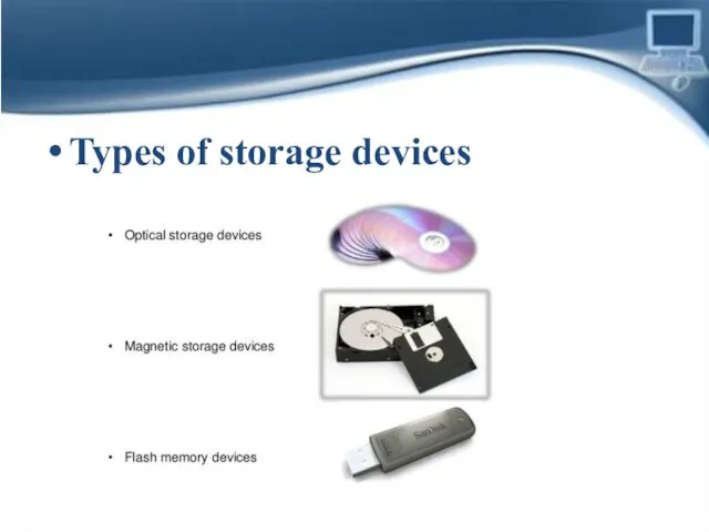 Types of storage devices