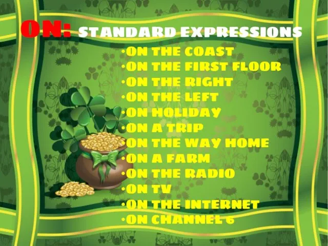 ON: STANDARD EXPRESSIONS ON THE COAST ON THE FIRST FLOOR ON