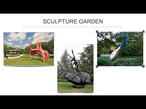 SCULPTURE GARDEN