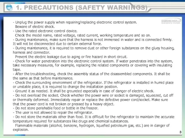 1. PRECAUTIONS (SAFETY WARNINGS) - Unplug the power supply when repairing/replacing