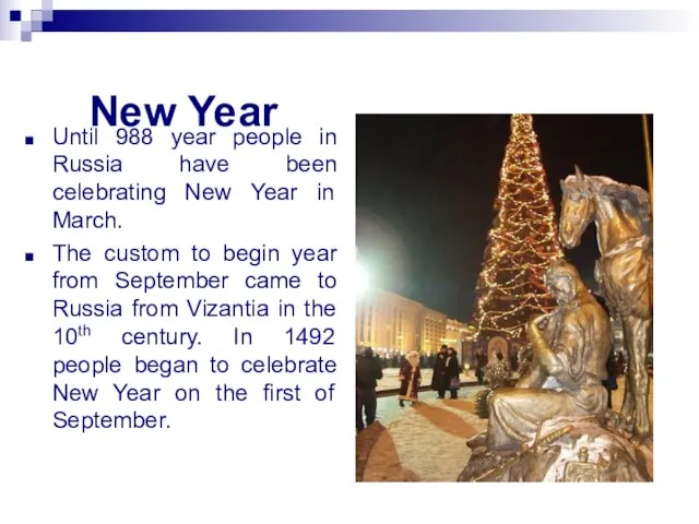 New Year Until 988 year people in Russia have been celebrating